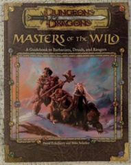 Masters of the Wild: A Guidebook to Barbarians, Druids, and Rangers